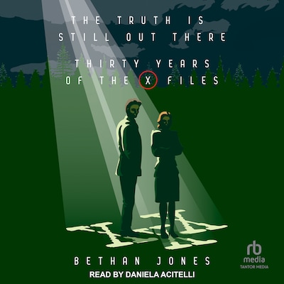 The Truth is Still Out There: Thirty Years of the X-Files – omslag til lydbogen af Bethan Jones