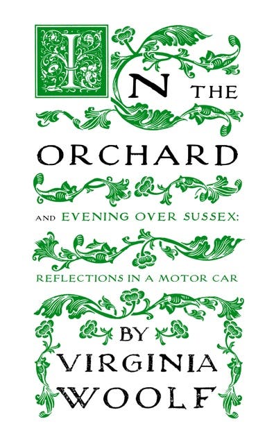 In the Orchard: And Evening over Sussex: Reflections in a Motor Car – omslag til lydbogen af Virginia Woolf