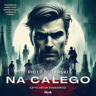 Na całego – okładka audiobooka, autor Piotr Bojarski