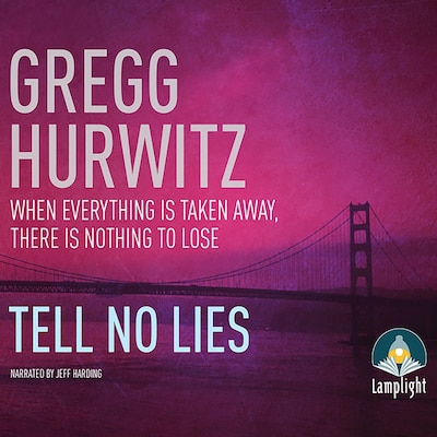 Tell No Lies – omslag til lydbogen af Gregg Hurwitz