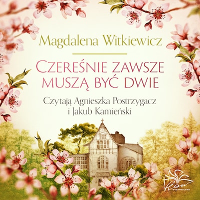 Czereśnie zawsze muszą być dwie – okładka audiobooka, autor Magdalena Witkiewicz