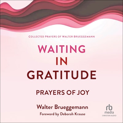 Waiting in Gratitude – omslag til lydbogen af Walter Brueggemann