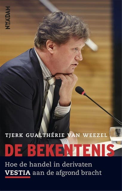 De bekentenis: hoe de handel in derivaten VESTIA aan de afgrond bracht