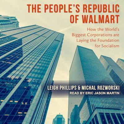 The People's Republic of Walmart – omslag til lydbogen af Leigh Phillips, Michal Rozworski