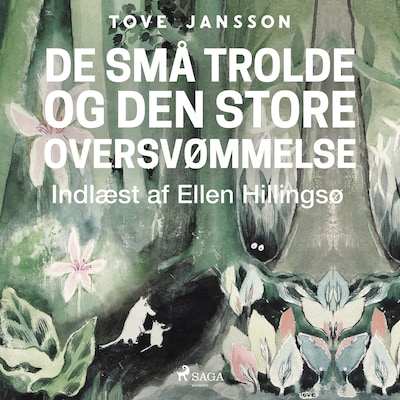 Mumitrolden 1 - De små trolde og den store oversvømmelse – omslag til lydbogen af Tove Jansson