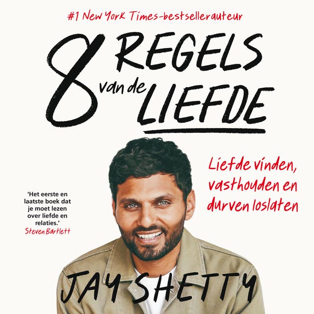 8 regels van de liefde: Liefde vinden, vasthouden en durven loslaten