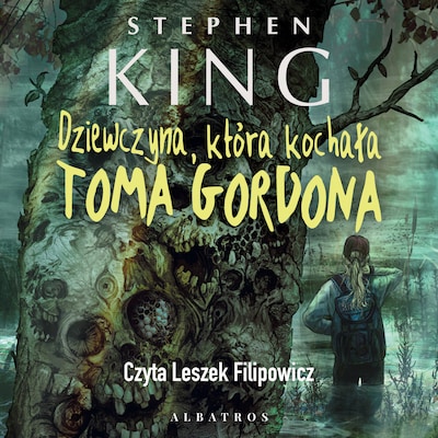 Dziewczyna, która kochała Toma Gordona – okładka audiobooka, autor Stephen King