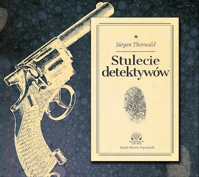 Stulecie detektywów – okładka audiobooka, autor Jürgen Thorwald