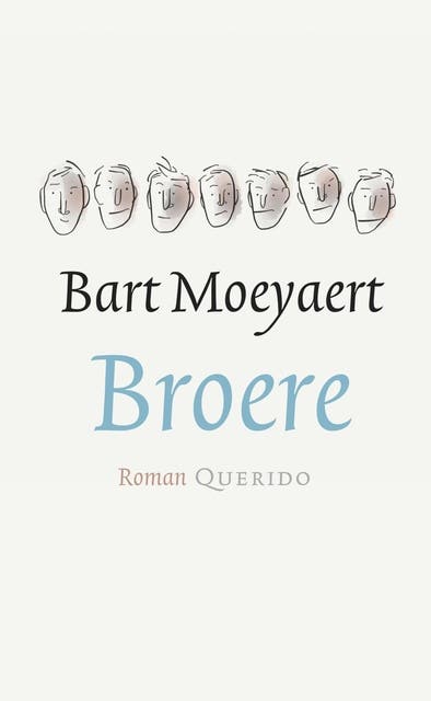 Broere: de oudste, de stilste, de echtste, de verste, de liefste, de snelste, en ik