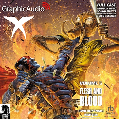 X Volume 5: Flesh and Blood [Dramatized Adaptation] – omslag til lydbogen af Duane Swierczynski, Eric Nguyen