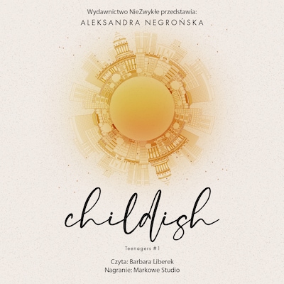 Childish – okładka audiobooka, autor Aleksandra Negrońska