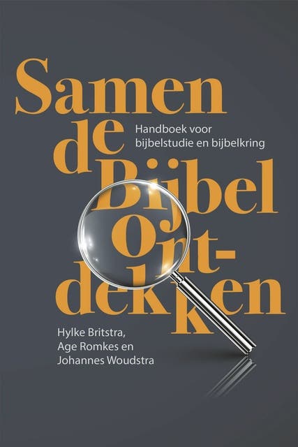 Samen de Bijbel ontdekken – omslag van het luisterboek van Age Romkes,Hylke Britstra,Johannes Woudstra