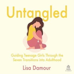 Untangled – okładka książki, autor Lisa Damour