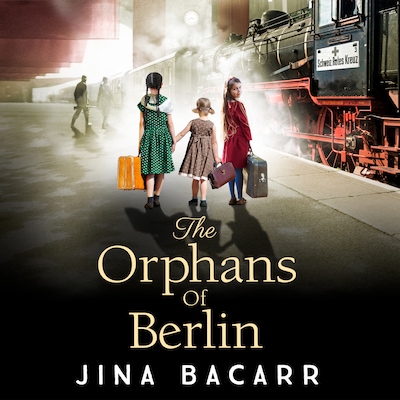 The Orphans of Berlin - The BRAND NEW heartbreaking World War 2 historical novel by Jina Bacarr for 2022 (Unabridged) – omslag til lydbogen af Jina Bacarr