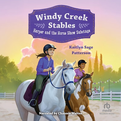 Windy Creek Stables: Harper and the Horse Show Sabotage – omslag til lydbogen af Kaitlyn Sage Patterson