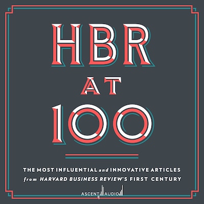 HBR at 100 – omslag til lydbogen af HARVARD BUSINESS REVIEW