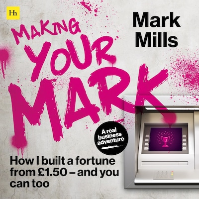 Making Your Mark – omslag til lydbogen af Mark Mills