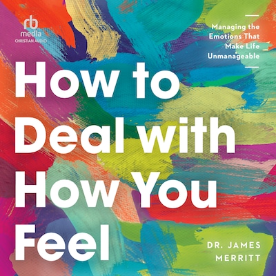 How to Deal with How You Feel – omslag til lydbogen af James Merritt