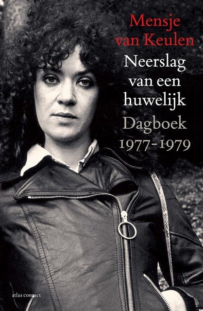 Neerslag van een huwelijk: Dagboek 1977-1979