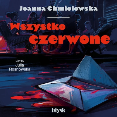 Wszystko czerwone – okładka audiobooka, autor Joanna Chmielewska