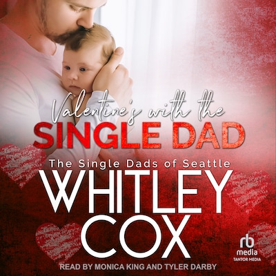 Valentine's with the Single Dad – omslag til lydbogen af Whitley Cox