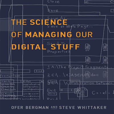 The Science of Managing Our Digital Stuff – omslag til lydbogen af Ofer Bergman, Steve Whitaker