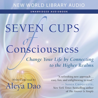 Seven Cups of Consciousness