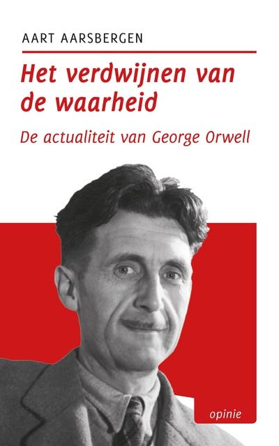 Het verdwijnen van de waarheid: De actualiteit van George Orwell – omslag van het luisterboek van Aart Aarsbergen