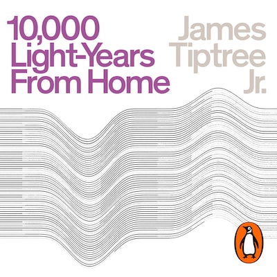 Ten Thousand Light-Years From Home – omslag til lydbogen af James Tiptree
