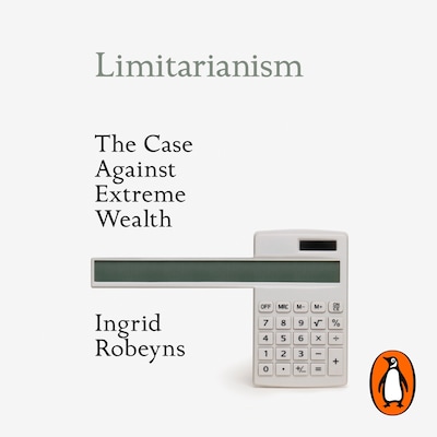 Limitarianism – omslag til lydbogen af Ingrid Robeyns