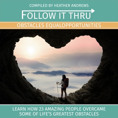 Follow It Thru: Obstacles Equal Opportunities – omslag til lydbogen af Heather Andrews