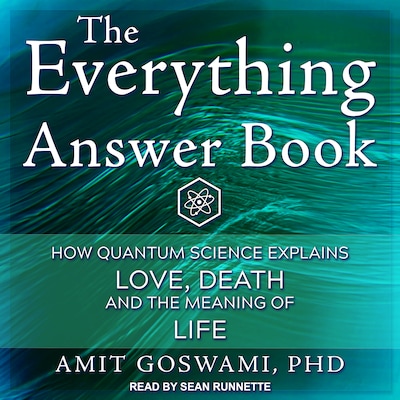 The Everything Answer Book – omslag til lydbogen af Amit Goswami, PhD