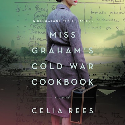 Miss Graham's Cold War Cookbook