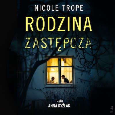 Rodzina zastępcza – okładka audiobooka, autor Nicole Trope