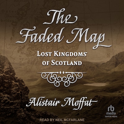 The Faded Map – omslag til lydbogen af Alistair Moffat