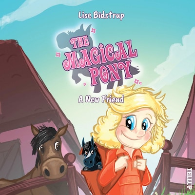 The Magical Pony #1: A New Friend