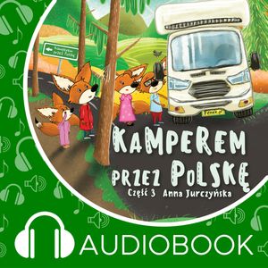 Pamiętniki Fenka. Kamperem przez Polskę. Część 3 – okładka audiobooka, autor Anna Jurczyńska