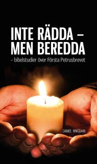 INTE RÄDDA - MEN BEREDDA - bibelstudier över Första Petrusbrevet
