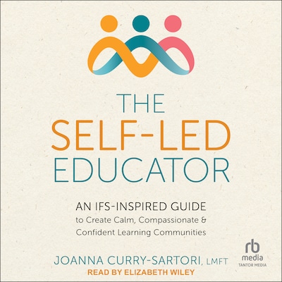 The Self-Led Educator – omslag til lydbogen af Joanna Curry-Sartori, LMFT