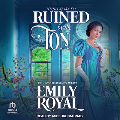 Ruined by the Ton – omslag til lydbogen af Emily Royal