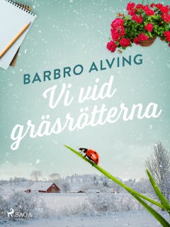 Vi vid gräsrötterna – omslag till ljudboken av Barbro Alving