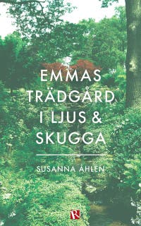 Emmas trädgård i ljus och skugga – omslag till ljudboken av Susanna Åhlén
