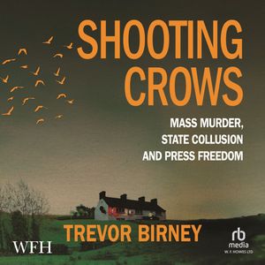 Shooting Crows – okładka audiobooka, autor Trevor Birney