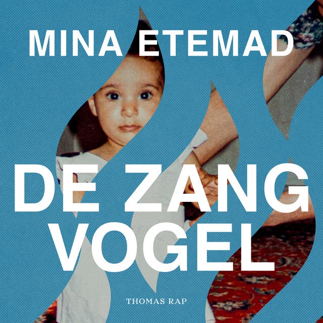 De zangvogel: Over Iran, ontheemding en een schuldgevoel dat nooit verdwijnt – omslag van het luisterboek van Mina Etemad