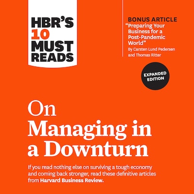 HBR's 10 Must Reads on Managing in a Downturn (Expanded Edition) – omslag til lydbogen af HARVARD BUSINESS REVIEW