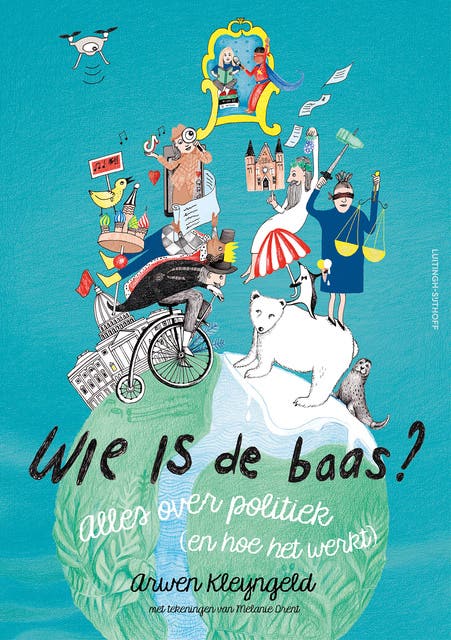 Wie is de baas?: Alles over politiek (en hoe het werkt) – omslag van het luisterboek van Arwen Kleyngeld