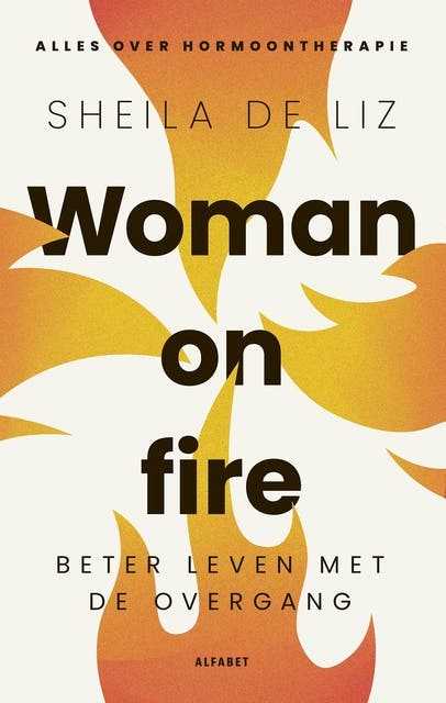 Woman on fire: Beter leven met de overgang – omslag van het luisterboek van Sheila de Liz