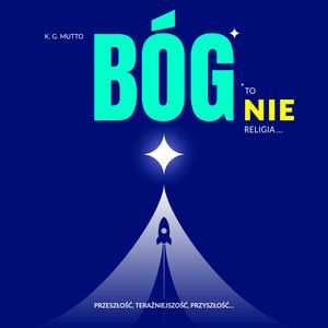 Bóg to nie religia – okładka audiobooka, autor Karol Mutto