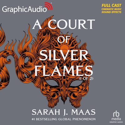 A Court of Silver Flames (1 of 2) [Dramatized Adaptation]