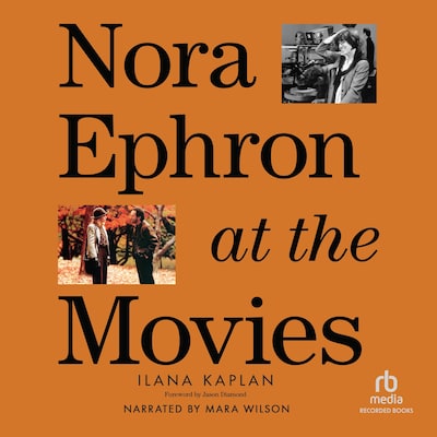 Nora Ephron at the Movies – omslag til lydbogen af Ilana Kaplan